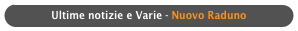 Ultime notizie e Varie - Nuovo Raduno