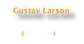   Gustav Larson 
 (biografia)                           